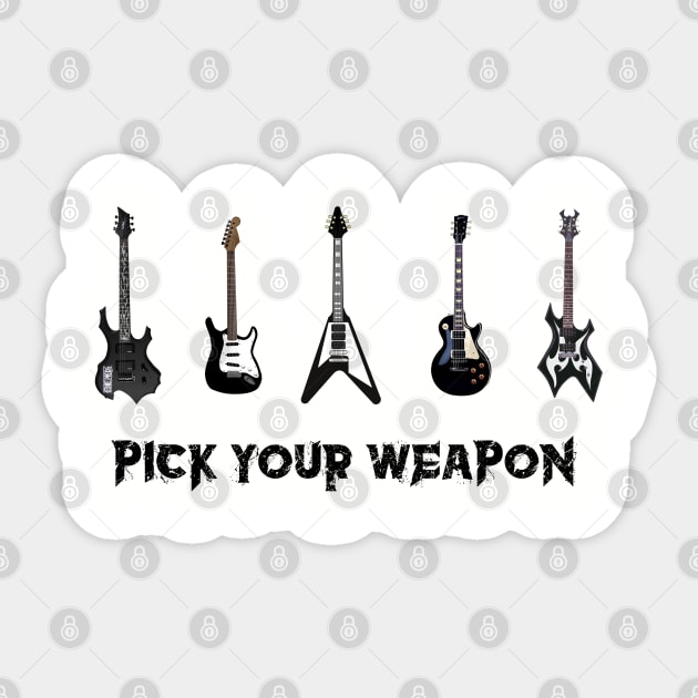 Pick Your Weapon Sticker by NotoriousMedia